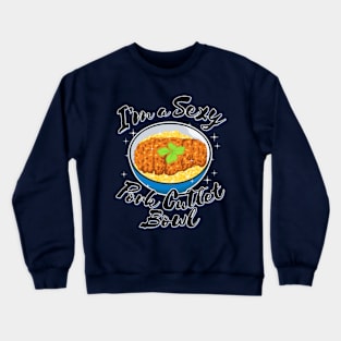 I'm a Sexy Pork Cutlet Bowl Crewneck Sweatshirt